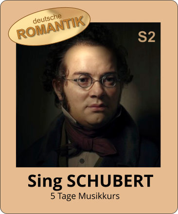 Deutsche Romantik Franz Schubert Kurs S2